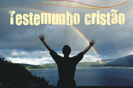Resultado de imagem para testemunho cristão