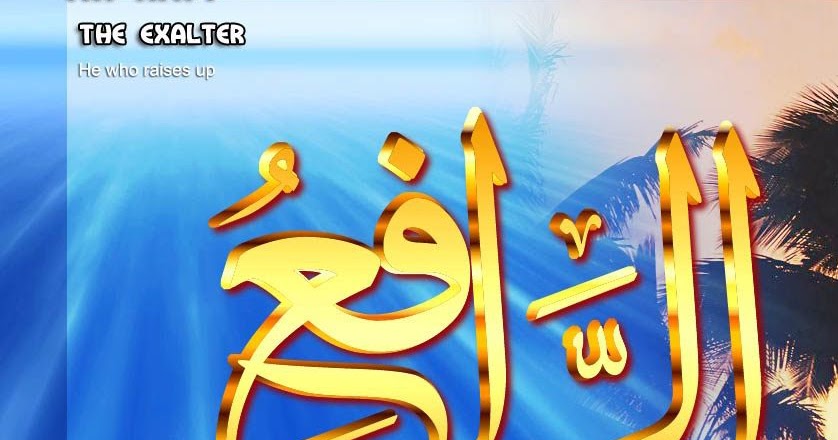 Pengertian Asmaul Husna Ar Rafi U