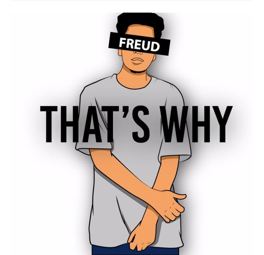 Freud (@playboyfreud) - "That's Why (Freestyle)"