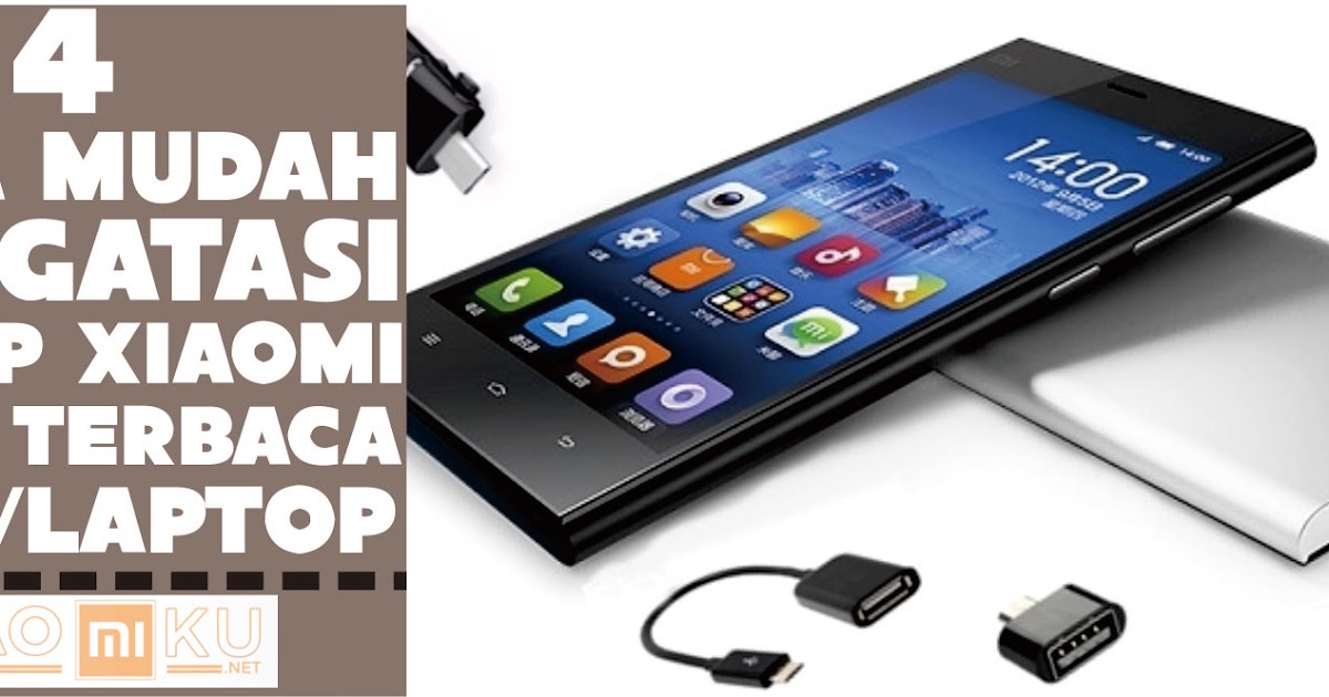 Cara Mengatasi USB HP Xiaomi Tidak Terdeteksi di PC Miuiku Cara Mengatasi USB HP Xiaomi Tidak Terdeteksi di PC Miuiku
