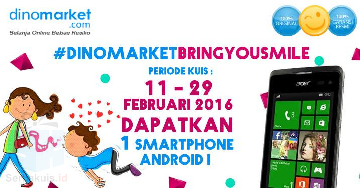 Kuis Bring You Smile Dinomarket Berhadiah Android