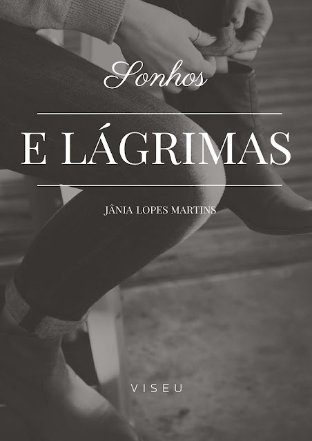 Sonhos e lágrimas - Jânia Lopes Martins