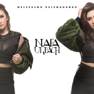 Nafa Urbach - Melepasmu Kelemahanku Nafa Urbach - Melepasmu Kelemahanku
