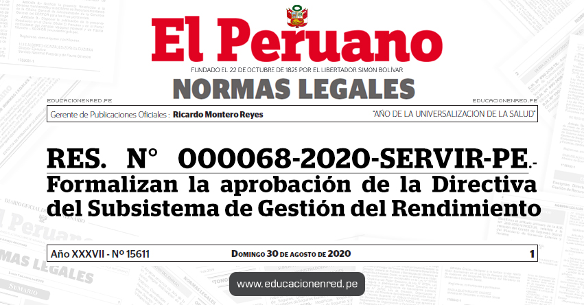 RES. N° 000068-2020-SERVIR-PE.- Formalizan la aprobación de la Directiva del Subsistema de Gestión del Rendimiento RES. N° 000068-2020-SERVIR-PE.- Formalizan la aprobación de la Directiva del Subsistema de Gestión del Rendimiento