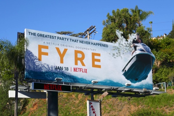 Fyre Netflix documentary billboard Fyre Netflix documentary billboard