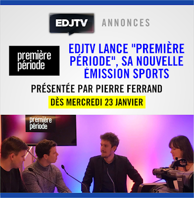 COMMUNIQUÉ. EDJTV lance "Première Période", sa nouvelle émission sport avec Pierre Ferrand