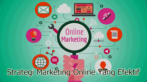 Strategi Marketing Online Yang Efektif