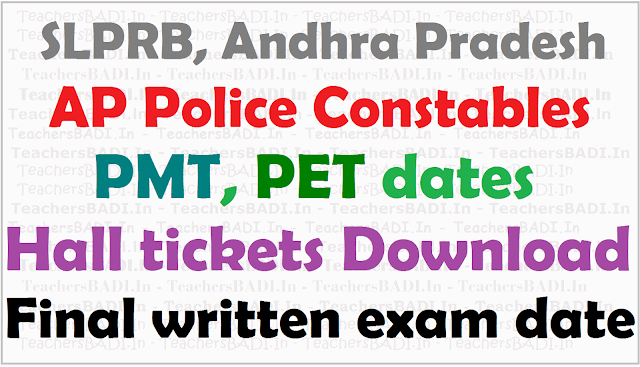 AP Police Constables PMT, PET dates- Hall tickets- Final written exam date AP Police Constables PMT, PET dates, Hall tickets, Final written exam date