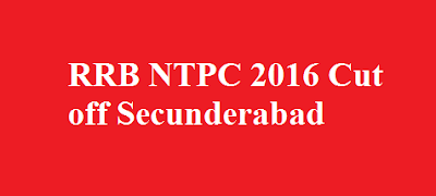 RRB NTPC 2016 Cut off Secunderabad