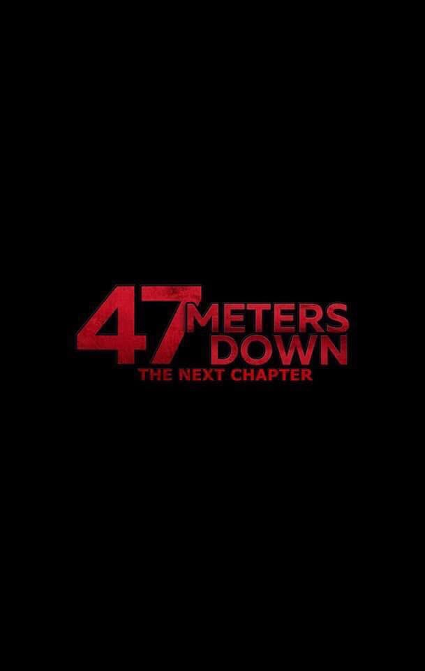47 METERS DOWN THE NEXT CHAPTER