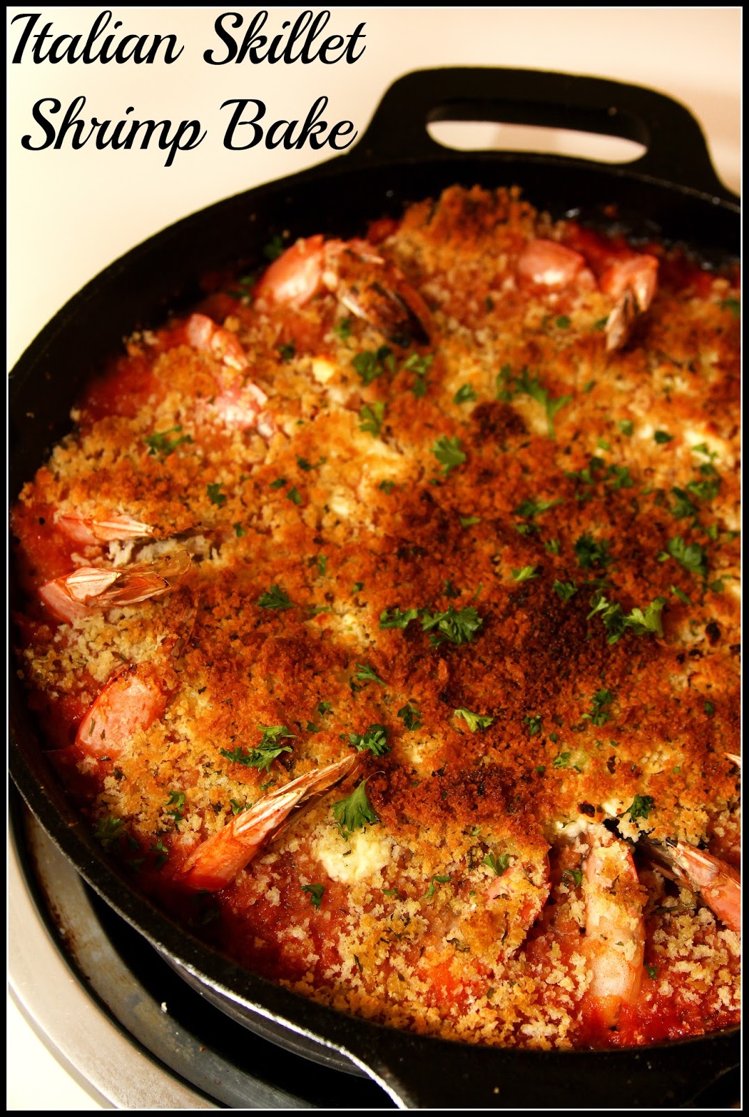 For the Love of Food Italian Skillet Shrimp Bake
