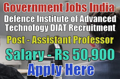 Defence Institute of Advanced Technology DIAT Recruitment 2017