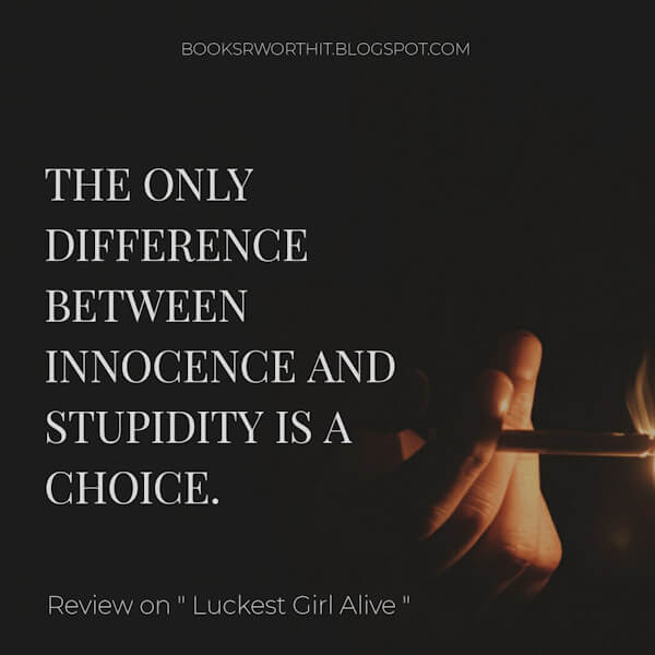 A picture of a cigarette. Girl power. A book review on luckiest girl alive