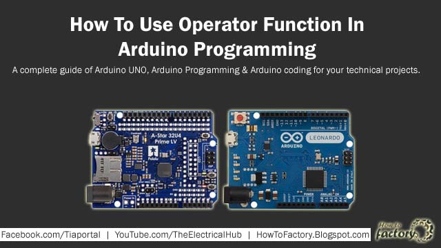 How To Use Operator & Control Statement Functions In Arduino ...