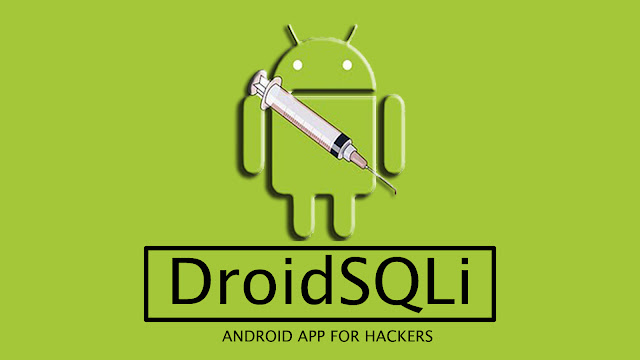 DroidSQLi - Android App For Hackers