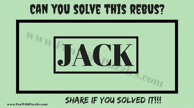 Jack | Can you solve this Rebus Puzzle?