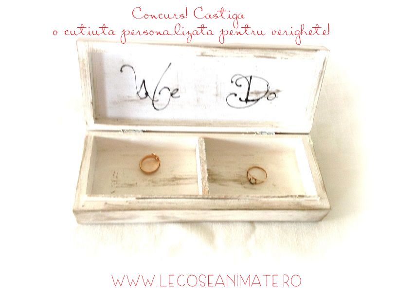 Concurs! Castiga o cutiuta personalizata pentru verighete!