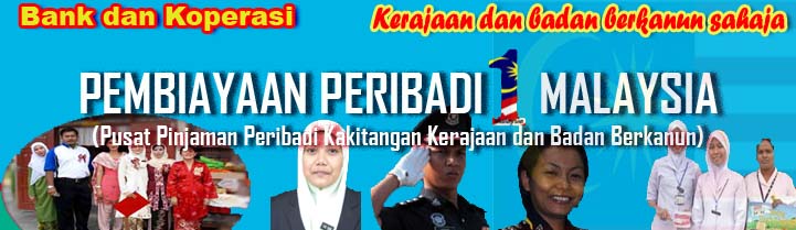 PEMBIAYAAN PERIBADI BANK DAN KOPERASI (PEMBIAYAAN ISLAMIK) CCRIS/CTOS OK 