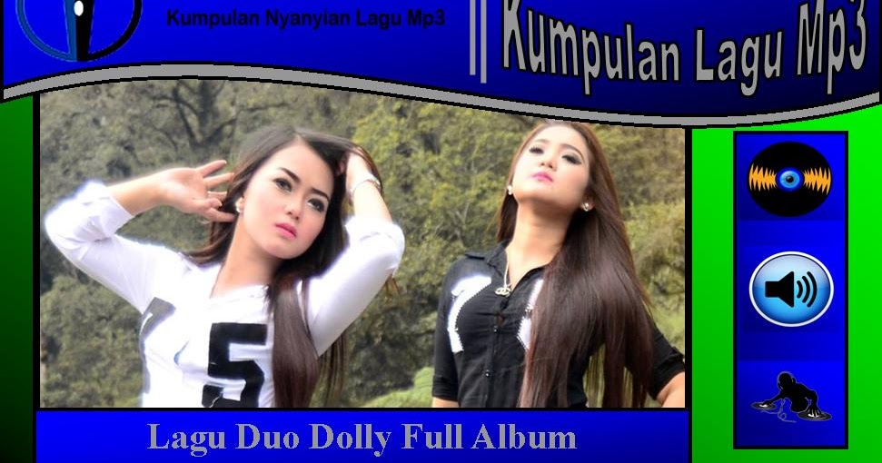 Download Lagu Duo Dolly Full Album Terbaik Dan Terlengkap | download lagu duo dolly full album terbaik dan terlengkap Download Lagu Duo Dolly Full Album Terbaik Dan Terlengkap | download lagu duo dolly full album terbaik dan terlengkap