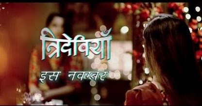 Sab Tv 'Trideviyaan' Serial Timings, Cast, Promo, Images 