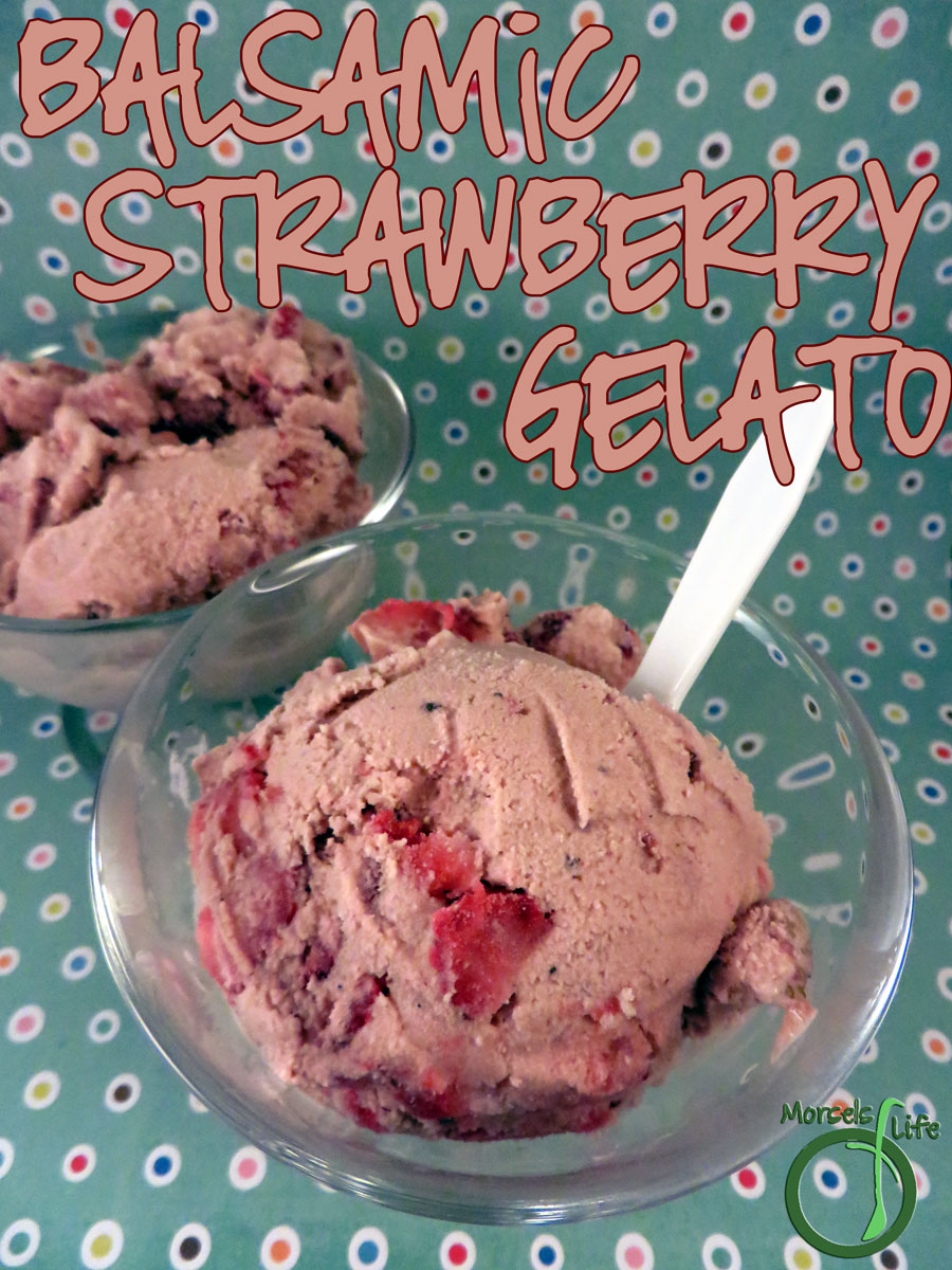 Morsels of Life - Balsamic Strawberry Gelato - Strawberries, chopped and soaked in a balsamic vinegar reduction, then made into a brightly flavorful Balsamic Strawberry Gelato.