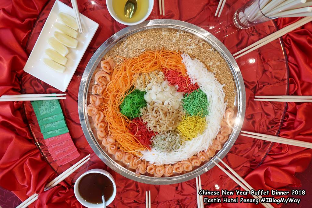 Chinese New Year Buffet Dinner 2018 @ Eastin Hotel Penang - I Blog My Way