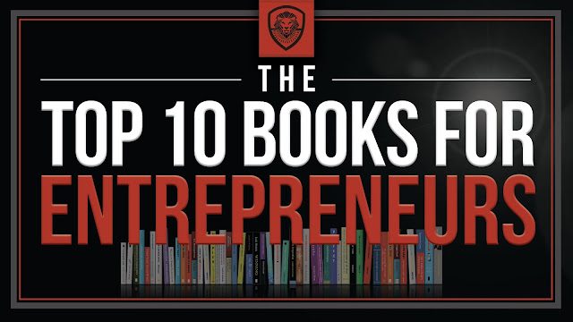 10 Business Books Every Entrepreneur Should Read 10 Business Books Every Entrepreneur Should Read