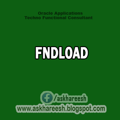 FNDLOAD,AskHareesh Blog for OracleApps