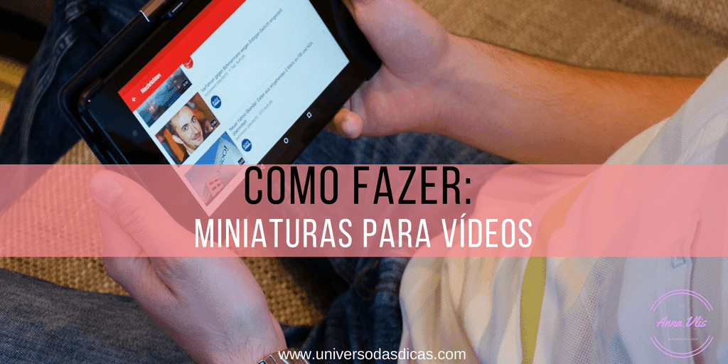 Como fazer miniatura para video