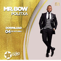 Mr Bow ( Geração de ouro ) - Politxa | Marrabenta | Download