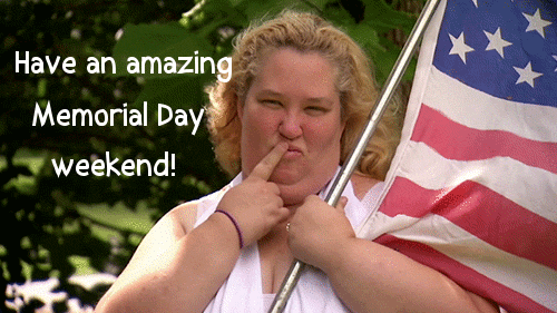 Have an amazing Memorial Day weekend!⚑🎉- Gif on Tumblr, giphy gif, Memorial Day, Quotes GIFs, Celebration Quotes,