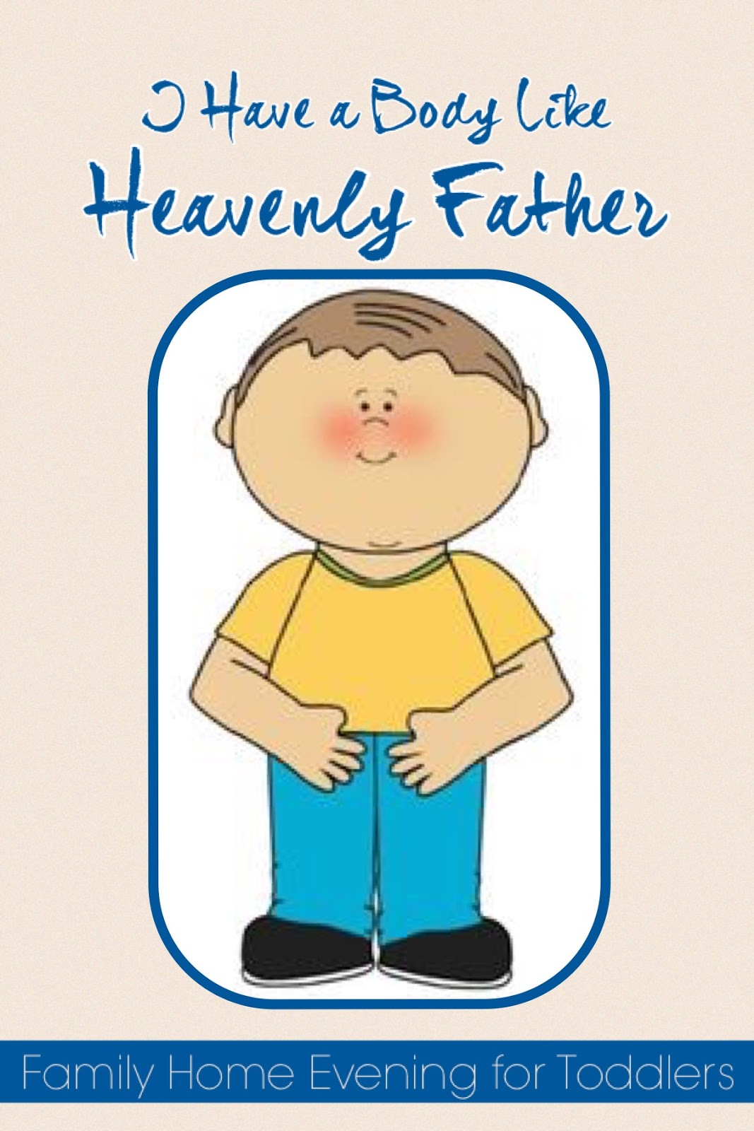 I Have a Body Like Heavenly Father's