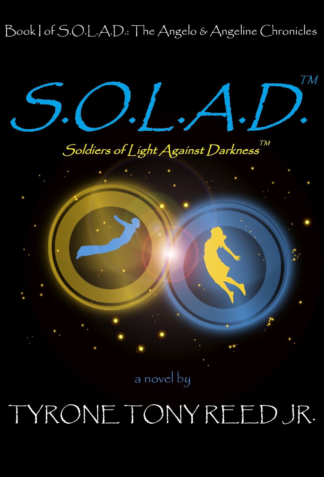 S.O.L.A.D.™: Soldiers of Light Against Darkness™: Author of S.O.L.A.D ...