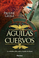 Águilas y cuervos, de Pauline Gedge.