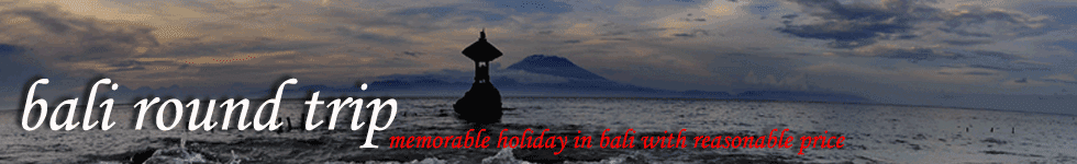 Bali Round Trip
