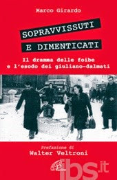 Sopravvissuti e dimenticati, il dramma delle foibe