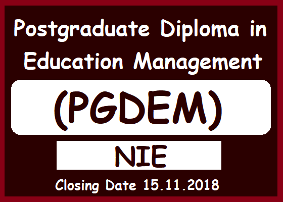Postgraduate Diploma in Education Management Program (PGDEM) - NIE