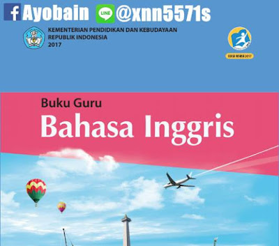 Download Buku Guru Bhs Inggris SMA / SMK / MA / MAK Kelas X Kurikulum 2013 Revisi (GRATIS) Download Buku Guru Bhs Inggris SMA / SMK / MA / MAK Kelas X Kurikulum 2013 Revisi (GRATIS)