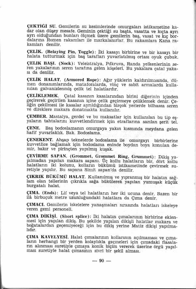 Denizci Sözlüğü: Ç HARFİ İLE BAŞLAYAN DENİZCİ TERİMLERİNİN ANLAMLARI