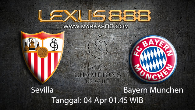 BOLA88 - PREDIKSI TARUHAN BOLA SEVILLA VS BAYERN MUNCHEN 04 APRIL 2018 ( UEFA CHAMPIONS LEAGUE )