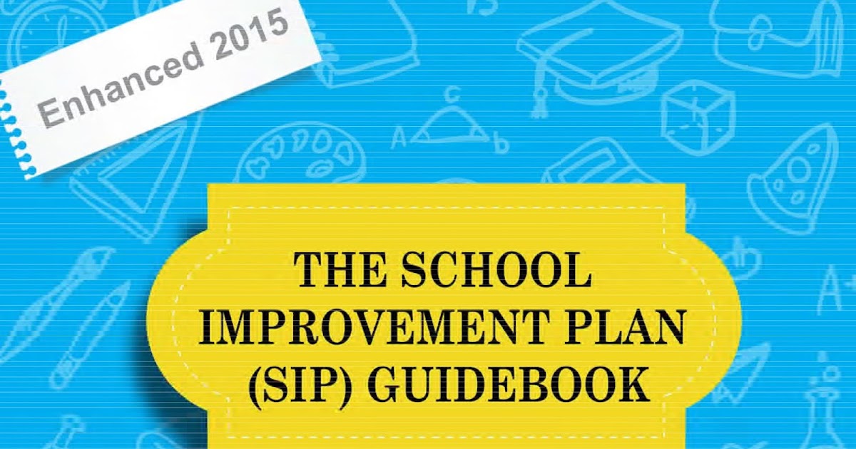 guidelines on the enhanced school improvement planning sip process school improvement planning templates