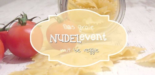 Blog-Event Be Reggie Nudelevent (Einsendeschluss 31. März 2015)