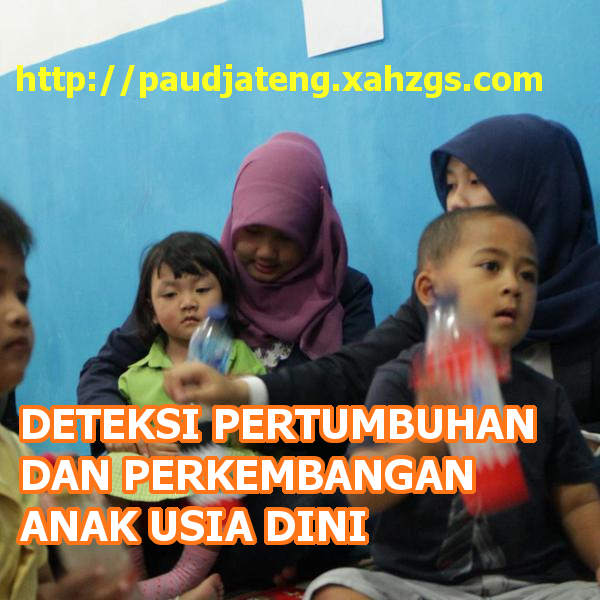 Makalah Deteksi Dini Tumbuh Kembang Anak