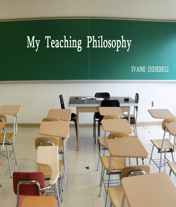 my teaching philosophy as a teacher It is an honorable and yet a difficult task to be the one who teaches i think teaching is the ability to share the knowledge with learners as a teacher i show the way. my teaching philosophy as a teacher It is an honorable and yet a difficult task to be the one who teaches i think teaching is the ability to share the knowledge with learners as a teacher i show the way.