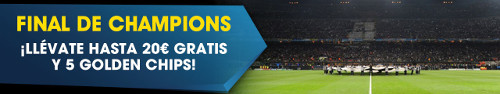 william hill Final de la Champions gana hasta 20€ Gratis y 5 Golden Chips 28 mayo william hill Final de la Champions gana hasta 20€ Gratis y 5 Golden Chips 28 mayo