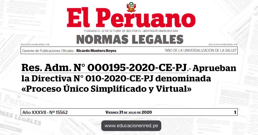 RES. ADM. N° 000195-2020-CE-PJ.- Aprueban la Directiva N° 010-2020-CE-PJ denominada «Proceso Único Simplificado y Virtual» RES. ADM. N° 000195-2020-CE-PJ.- Aprueban la Directiva N° 010-2020-CE-PJ denominada «Proceso Único Simplificado y Virtual»