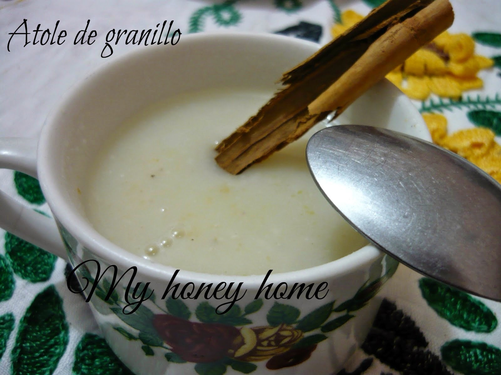 Honey home~ : ATOLE DE GRANILLO