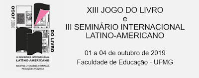 XIII JOGO DO LIVRO e III SEMINÁRIO INTERNACIONAL LATINO-AMERICANO