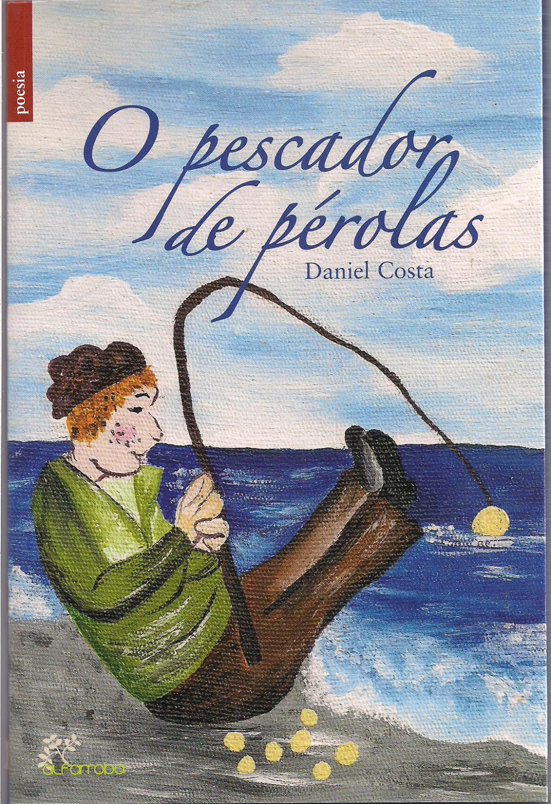 O MEU DÉCIMO LIVRO: O PESCADOR DE PÉROLAS - 2015