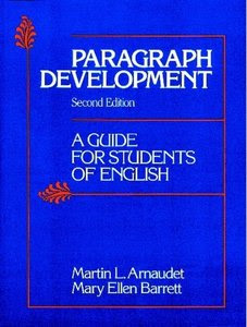 Paragraph Development: A Guide For Students of English as a Second Language By Martin , Mary Ellen Barrett
